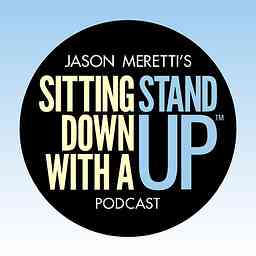 Sitting Down With A Stand Up cover logo