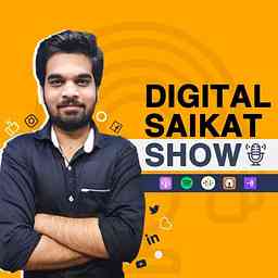 Digital Saikat Show | Digital Marketing and Personal Branding Podcast cover logo