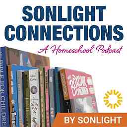 Sonlight Connections:
A Homeschool Podcast cover logo