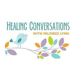 Healing Conversations with Mildred Lynn cover logo
