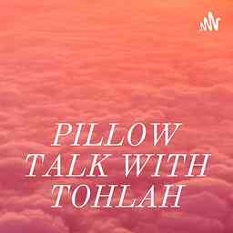 PILLOW TALK WITH TOHLAH♥️ cover logo
