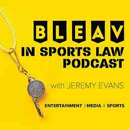 The California Sports Lawyer Podcast with Jeremy Evans cover logo