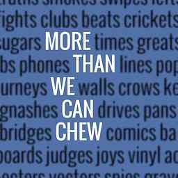 More Than We Can Chew cover logo