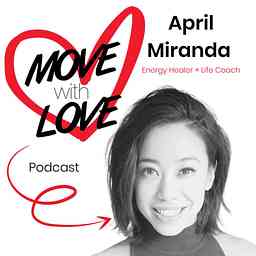 MOVE with LOVE Podcast with April Miranda logo