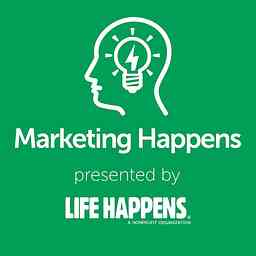 Marketing Happens: Digital Marketing Tips with Life Happens cover logo