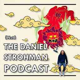 (Not) The Daniel Strohman Podcast logo