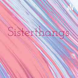 Sisterthangs It's A WomanThang cover logo