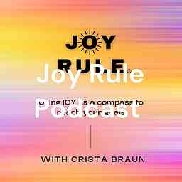 Joy Rule Podcast cover logo