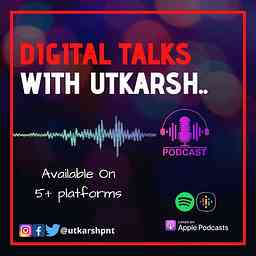 Digital Talks With Utkarsh cover logo