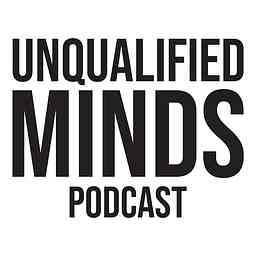Unqualified Minds Podcast cover logo