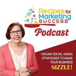 Recipes for Marketing Success Podcast cover logo