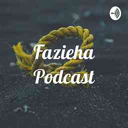 Fazieha Podcast cover logo