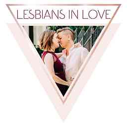 Lesbians In Love - the LGBTQ show for women in relationship with women logo