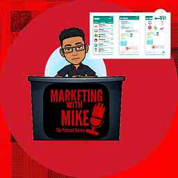 Marketing With Mike - The Podcast Series logo