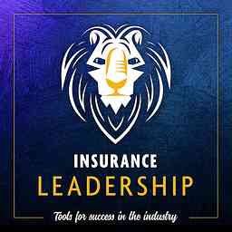 Insurance Leadership Podcast cover logo