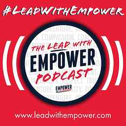 Lead with Empower Podcast cover logo