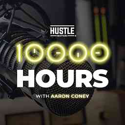 10,000 Hours with Aaron Coney cover logo