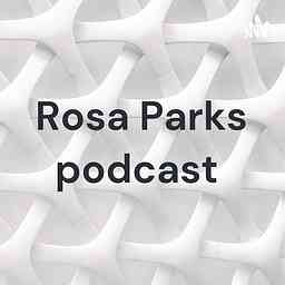 Rosa Parks podcast cover logo