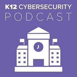 K12 Cybersecurity Podcast logo