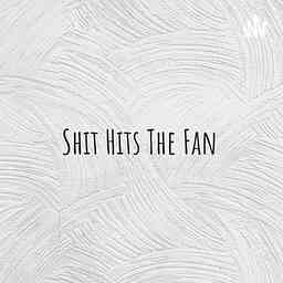 Shit Hits The Fan: a philly sports podcast cover logo