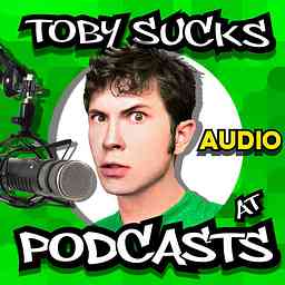 Toby Sucks At Podcasts - Audio cover logo