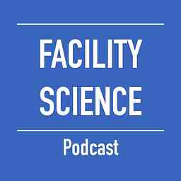 Facility Science Podcast cover logo