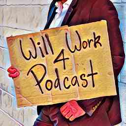 Will Work 4 Podcast cover logo
