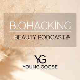 Biohacking Beauty: The Anti-Aging Skincare Podcast cover logo