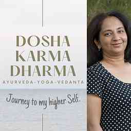 Dosha Karma Dharma Podcast with Akshata cover logo