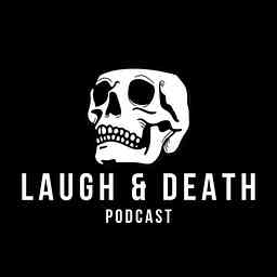 Laugh and Death Podcast cover logo