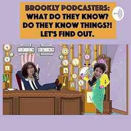 Brookly Podcasters: What Do They Know? logo