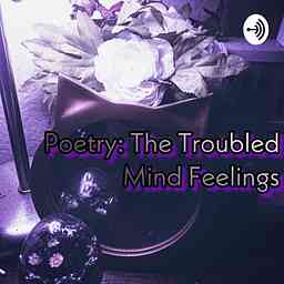 Poetry: The Troubled Mind Feelings cover logo