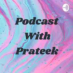 Podcast With Prateek logo