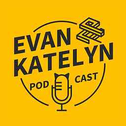 Evan and Katelyn Podcast cover logo