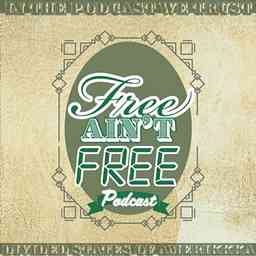Free Ain't Free logo