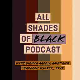 All Shades of Black Podcast cover logo