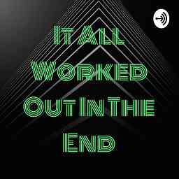 It All Worked Out In The End logo