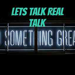 LETS TALK REAL TALK cover logo