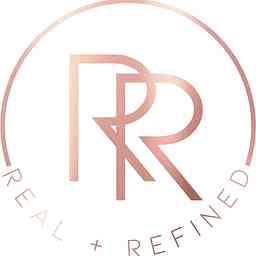 Real + Refined Podcast logo