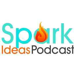 Spark Ideas Podcast cover logo