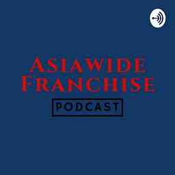 Asiawide Franchise Podcast cover logo