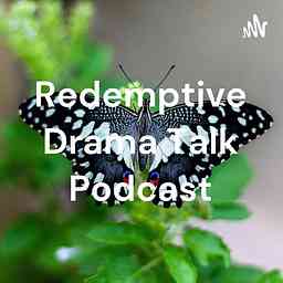 Redemptive Drama Talk Podcast cover logo