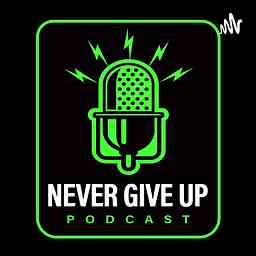 Never Give Up Podcast logo
