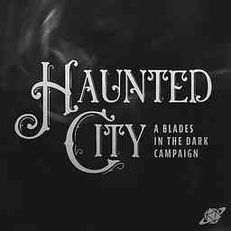 Haunted City - A Blades in the Dark Campaign logo