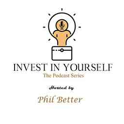 Invest In Yourself: The Podcast Series cover logo