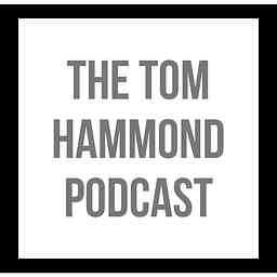 The Tom Hammond Podcast cover logo