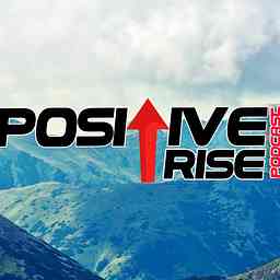 Positive Rise Podcast logo