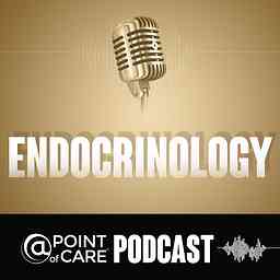 Endocrinology @Point of Care Podcasts cover logo