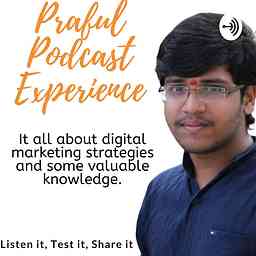 Praful Podcast Experiences. cover logo
