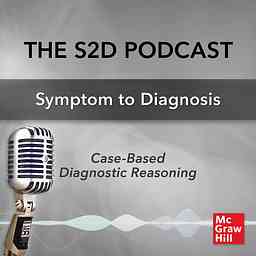 S2D: The Symptom to Diagnosis Podcast cover logo